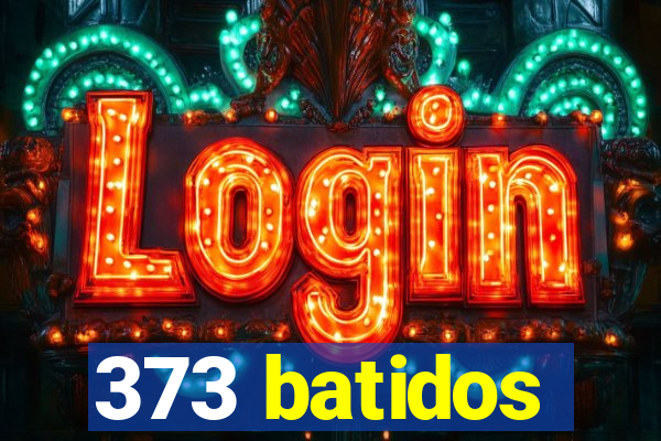 373 batidos